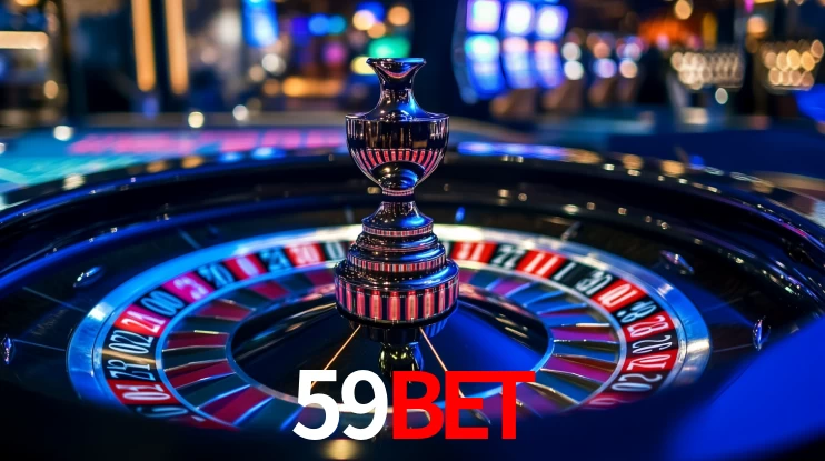 59bet: Jogos de Caça-Níqueis-Altas Recompensas, Roleta-Velocidade, Blackjack-Desafios Máximos